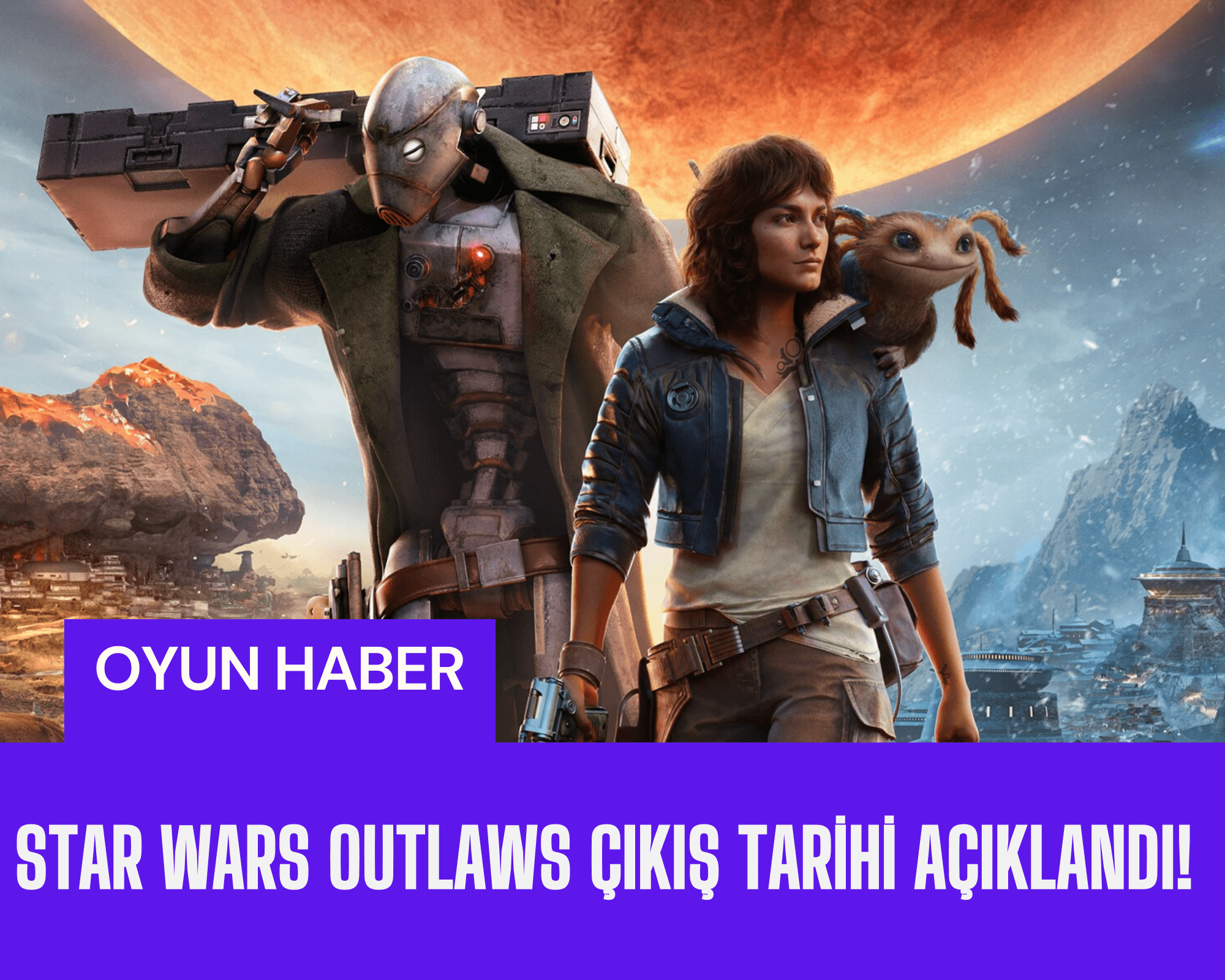 Star wars outlaws çıkış tarihi açıklandı