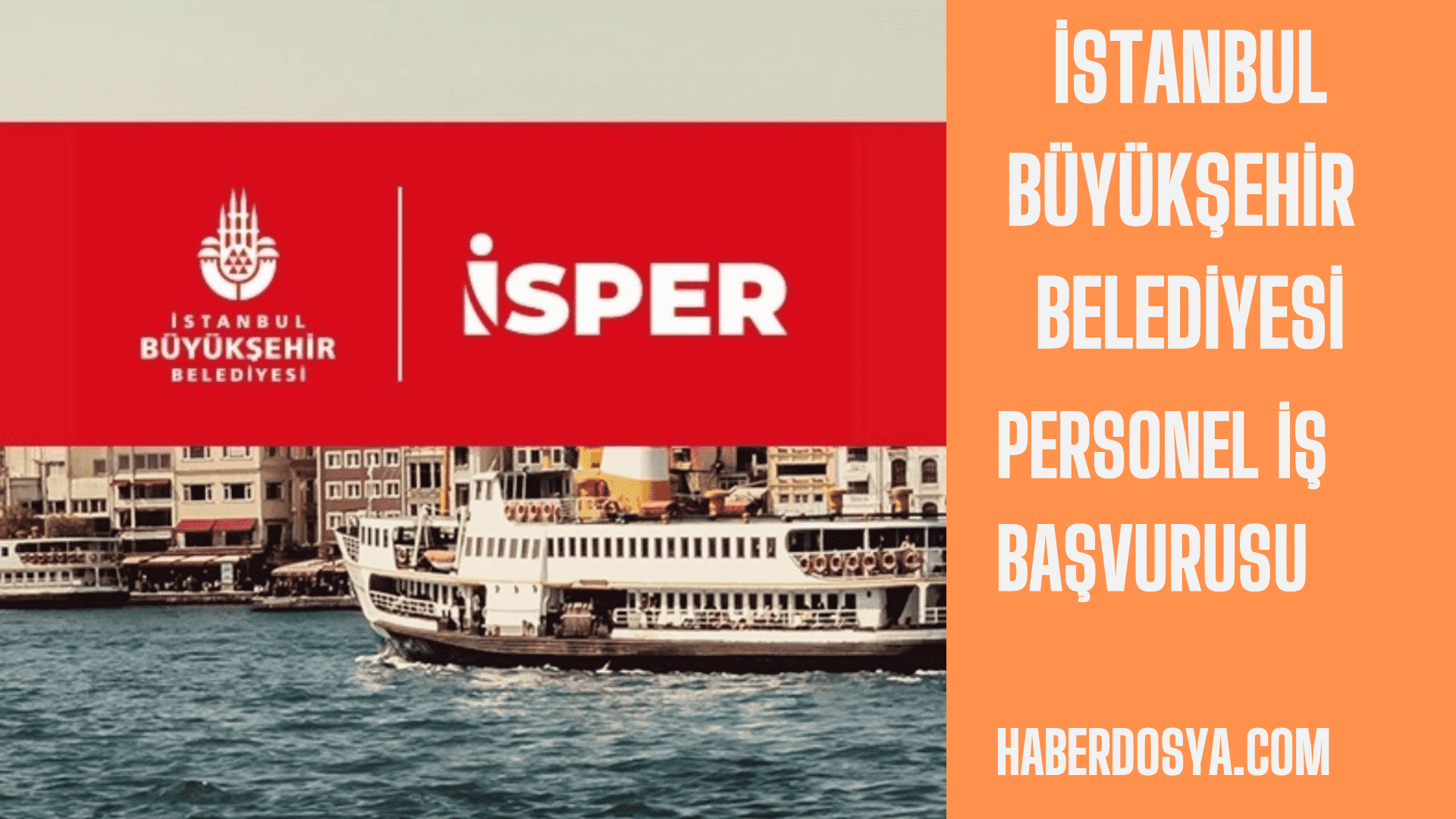 İbb i̇sper personel i̇şçi alımı yapacak. Başvuru nasıl yapılacak? Başvuru formu