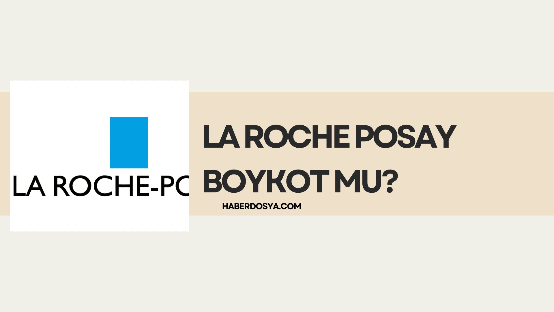 La roche-posay boykot mu? İsrail malı mı?